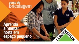 Curso de Bricolagem aprenda a montar horta em espaço pequeno [upl. by Horten486]