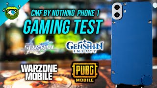 CMF by Nothing Phone 1 Gaming Test  Genshin Impact Honkai Star Rail PUBG amp COD Warzone [upl. by Dolora]