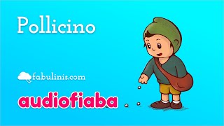 Pollicino 👦 audiofiaba per bambini [upl. by Giah70]