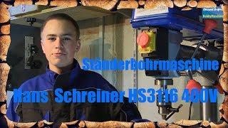 Ständerbohrmaschine Hans Schreiner HS3116 400V [upl. by Hephzipah]