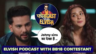 Elvish yadav Fodcast with nyra banerjee Elvish yadav podcast episodes full details ft bigg boss 18 [upl. by Enilekcaj]