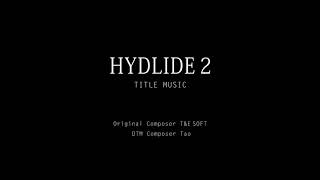 ハイドライド2 タイトルミュージック HYDLIDE2 TITLEMUSIC [upl. by Celestia855]