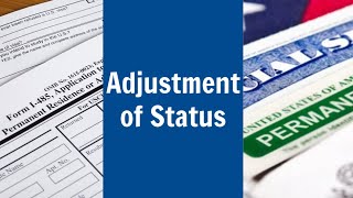 Adjustment of Status [upl. by Notkcorb542]