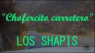 Los Shapis  Chofercito carretero LYRICS [upl. by Oppen]