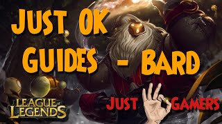 Just OK Guides  Bard [upl. by Gaskins]