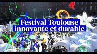 Festival Toulouse Innovante amp Durable 2024 [upl. by Einra]