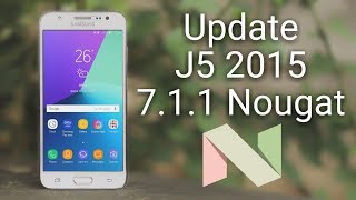 Install 711 Nougat on Galaxy J5 2015 [upl. by Lillywhite]