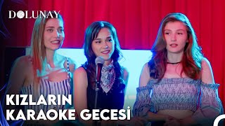 Kızların Karaoke Gecesi  Dolunay 5 Bölüm [upl. by Dranal446]