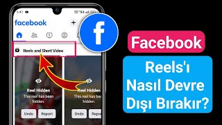 Facebookta Reels Nasıl Kapatılır Reels ve Kısa Videoyu Devre Dışı Bırakma Yeni Yöntem [upl. by Kanal]