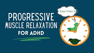 Progressive Muscle Relaxation for ADHD [upl. by Cuttie781]