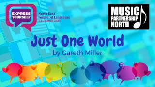 Just One World by Gareth Miller North East Festival of Languages 2023 [upl. by Troxell]