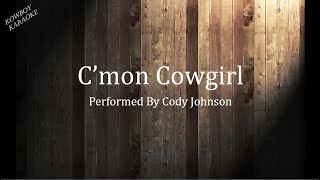 Cmon Cowgirl Cody Johnson Karaoke [upl. by Erlene530]