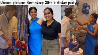 Arunita kanjilal celebrate Pawandeep Rajan 28th Birthday unseen picture  sayli  Arudeep [upl. by Gaskin]