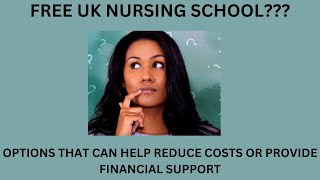 Free UK Nursing School How to Save Money amp Get Financial Aid [upl. by Anawahs]