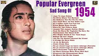 Popular Evergreen Sad Song Of 1954  Video Song Jukebox  HD Hindi Old Bollywood Songs [upl. by Ayekahs721]