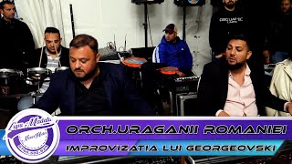 OrchUraganii Romaniei 🌀  Improvizatia lui Georgeovski 🎹🔥🔥🎹 2021 by 👍🏻NeverHideEvents🔔 [upl. by Nolahc248]