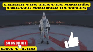 CREER VOS TENUES MODDÉES CREATE MODDED OUTFITS GTA V PC 169 XDEV OUTFITS EDITOR [upl. by Tracie]