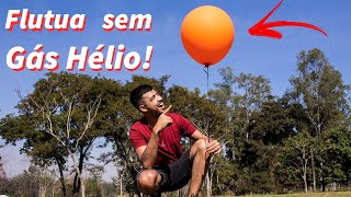 COMO FAZER BALÃO FLUTUAR SEM GÁS HÉLIO [upl. by Pigeon562]