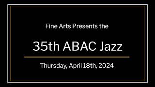 35th ABAC Spring Jazz Concert 2024 [upl. by Jacquelin]