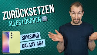 Samsung Galaxy A54  Zurücksetzen  Reset • 📱 • 🅧 • ⏬ • Anleitung  Tutorial [upl. by Odlanar]