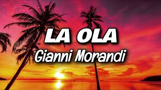 Gianni Morandi  LA OLA Testo [upl. by Nohsauq590]