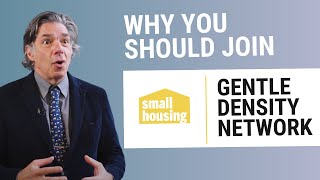 Join the Gentle Density Network  Small Housing [upl. by Anauq]