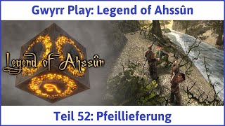 Legend of Ahssûn deutsch Teil 52  Pfeillieferung Lets Play [upl. by Augustus]