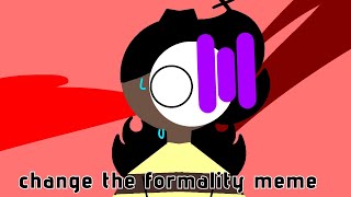 change the formality memeform normality to insanityjosep [upl. by Sayette]