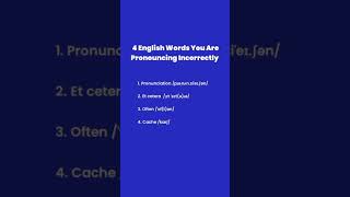 4 English Words You’re Pronouncing Incorrectly englishpronunciation [upl. by Dabbs]