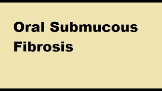 Oral Submucous Fibrosis [upl. by Dahraf450]