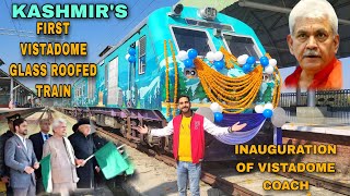 INAUGURATION OF KASHMIRS FIRST ALLWEATHER VISTADOME TRAIN [upl. by Handal943]