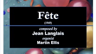 Jean Langlais Fete 1949 Organ [upl. by Layol704]