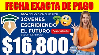 😱🤑FECHA EXACTA PARA RECIBIR EL PAGO TRIPLE POR 16800 BECA JÓVENES ESCRIBIENDO EL FUTURO 2024🤑😱 [upl. by Yramanna]