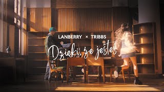 Lanberry Tribbs  Dzięki że jesteś Official Music Video [upl. by Inaflahk895]