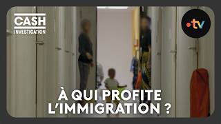 Replay À qui profite l’immigration   Cash investigation [upl. by Drobman]