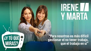 ¿Y tú qué miras Con Irene Escolar y Marta Etura [upl. by Duck]