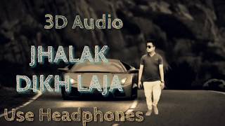 3D Audio  Jhalak Dikhlaja  Himesh Reshmiya Aksar Imran hasmi [upl. by Amitaf]