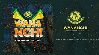 Meja Kunta feat Billnass  Wananchi Official Audio [upl. by Leinad]