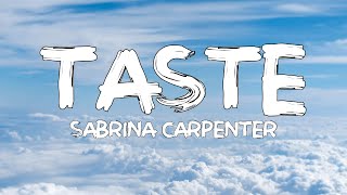 Sabrina Carpenter  Taste Lyrics [upl. by Ayiotal634]