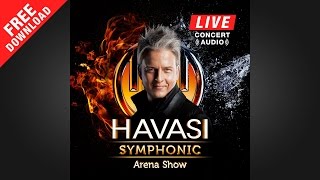 HAVASI Symphonic Arena Show LIVE Full Album [upl. by Nemzzaj]