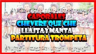 Partitura Trompeta Caporales 💃Chevere Que Che Llajtaymanta🎺 [upl. by Shamrao]