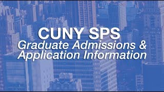 CUNY SPS Graduate Admissions and Application Information [upl. by Georgie]