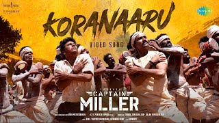 Koranaaru  Video Song  Captain Miller  Dhanush  Shiva Rajkumar  GV Prakash  Deva  SJF [upl. by Sublett]