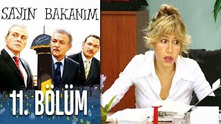 Sayın Bakanım 11 Bölüm [upl. by Vachill944]