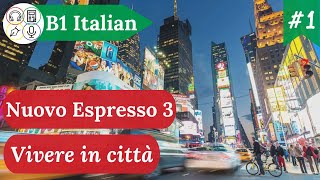 Study B1 Italian with Me  Session 3 Nuovo Espresso 3 Lezione 2 [upl. by Ydderf]