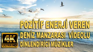 Dinlendirici Müzikler I Deniz Manzarası Eşliğinde 4K I Pozitif Enerjili Müzik 2023 [upl. by Werdnaed]