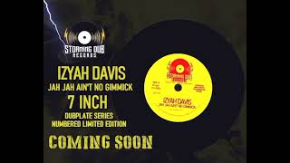 FORTHCOMING Izyah Davis JAH JAH AINT NO GIMMICK [upl. by Turoff]