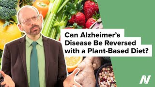 Can Alzheimers Disease Be Reversed with a Plant Based Diet [upl. by Einalem]