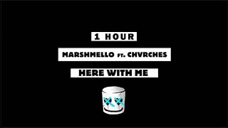 Marshmello  Here With Me Feat CHVRCHES 1 Hour Loop [upl. by Elaynad136]