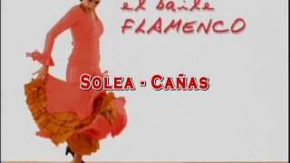 EL BAILE FLAMENCO SoleaCañas Vol 8 [upl. by Schiro]